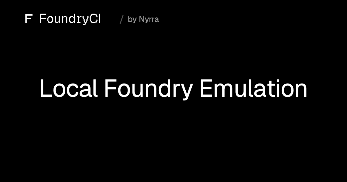 Getting Started with Foundry | FoundryCI by Nyrra